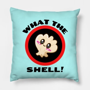 What the Shell! - Shell Pun Pillow