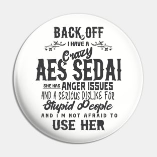 Crazy Aes Sedai (Dark) Pin