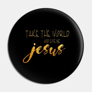 TAKE THE WORLD Pin