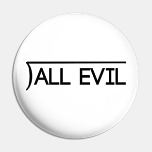 All Evil Pin