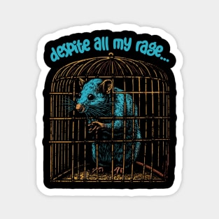 Despite All My Rage, I'm Still Just A Rat In A Cage Magnet