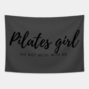 Pilates girl, do not mess with me. Tapestry