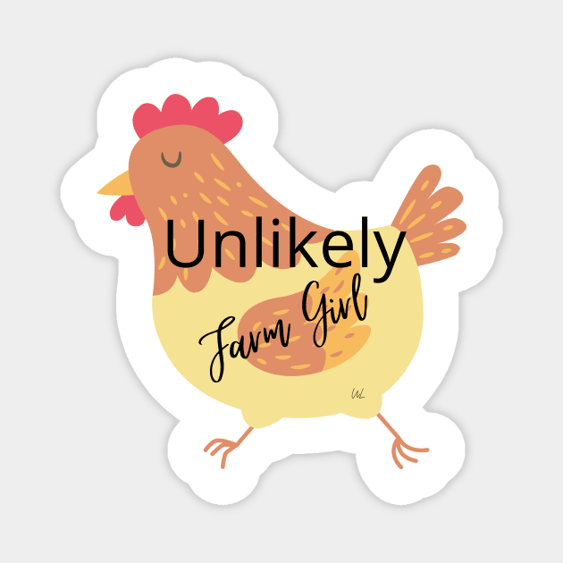 Unlikely Farm Girl Hen Graphic Magnet by unlikelylife