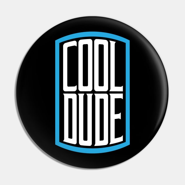 Cool Dude Pin by MrWeissman