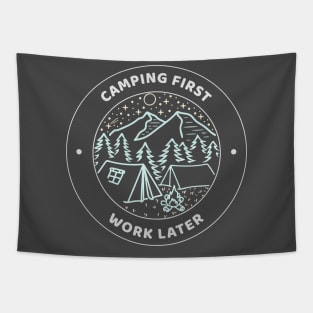 Camping First Work Later Tapestry