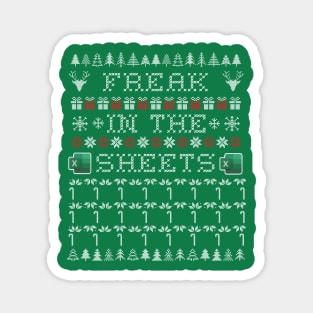 Freak in the Sheets funny inappropriate ugly Christmas sweater Magnet