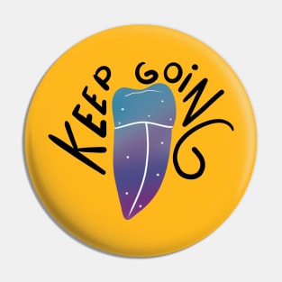 Keep Going Pin