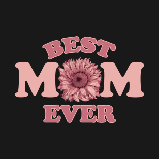 Best Mom Ever Sunflower T-Shirt