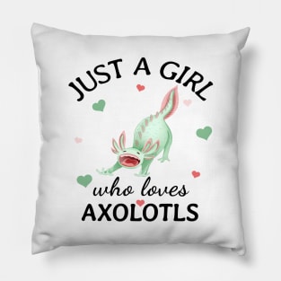 Just a Girl Who Loves oxolotls Gift Pillow