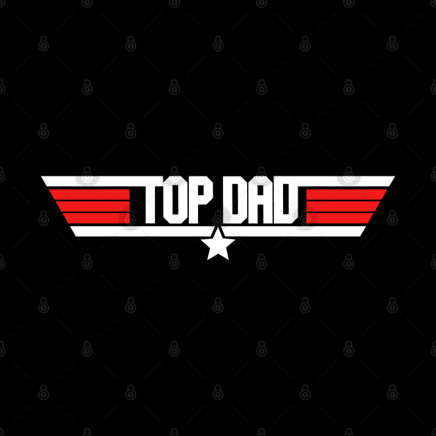 Top Dad by NotoriousMedia