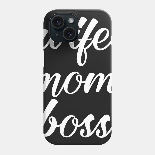 Wife Mom Boss Phone Case by UrbanLifeApparel