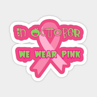 In October we Wear Pink, Breast cancer awareness, slp, slpa, Magnet