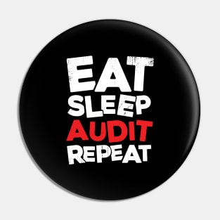 Eat Sleep Audit Repeat Accounting CPA Auditor Gift Pin