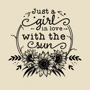 Just a girl in love with the sun T-Shirt