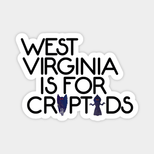 West Virginia Is For Cryptids Magnet