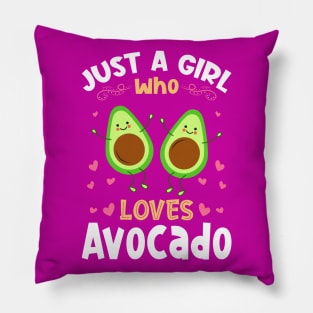 Just a Girl who Loves Avocado Gift Pillow