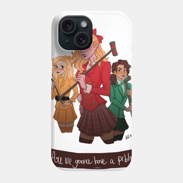 Are We Gonna Have a Problem? Phone Case by PaprikaMoony91