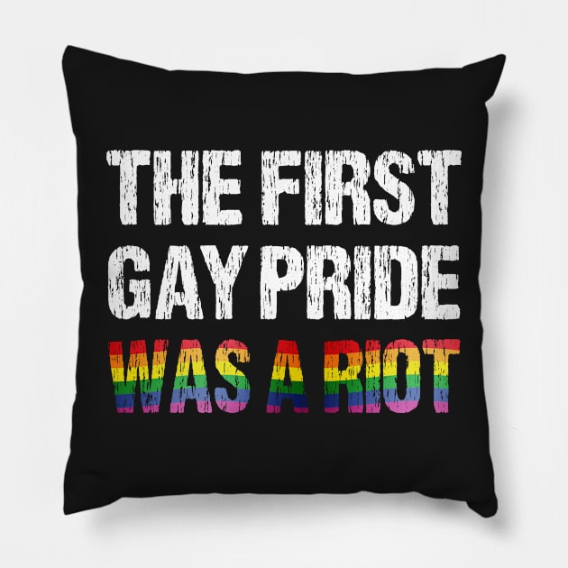 The First Gay Pride was a Riot Distressed Rainbow Flag Design Pillow by Nirvanibex