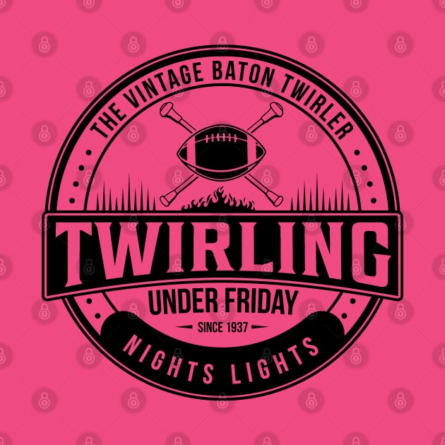 Friday Night Lights Baton Twirling T-Shirt T-Shirt by Vintage Baton Twirler