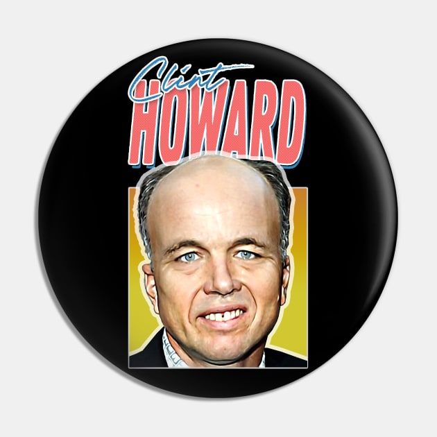 Sexy Clint Howard 80s Aesthetic Movie Lover Gift Design Pin by DankFutura