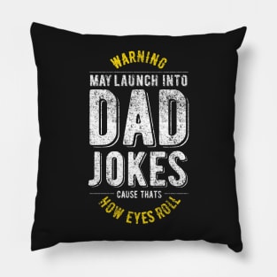 dad jokes are how eye roll Pillow