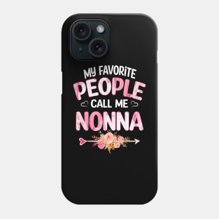 My Favorite People Call Me nonna Phone Case