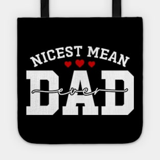 Nicest Mean Dad Ever Funny Meanest Dad Tote