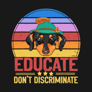 Educate Don't Discriminate Vintage - Dachshund lovers T-Shirt