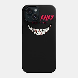 Stay away for your own safety creepy smile design black Phone Case