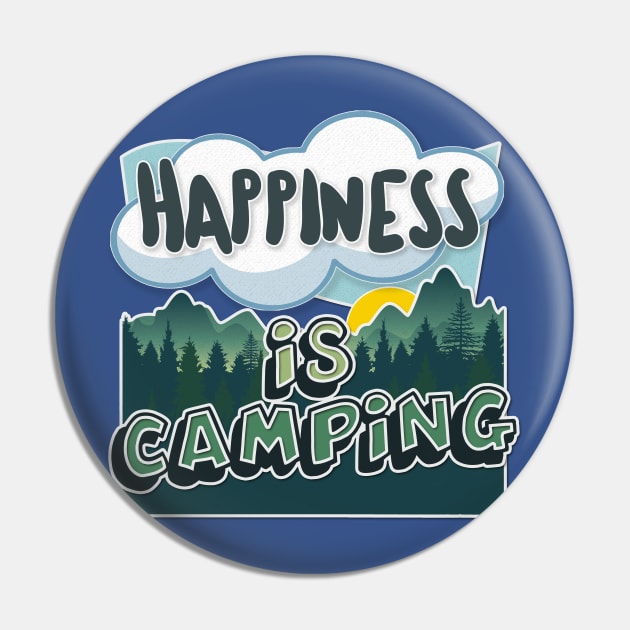 Happiness Is Camping - Typographic Outdoors Lover Gift Pin by DankFutura