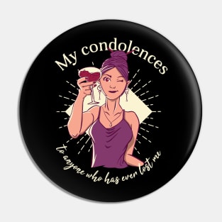 My Condolences Pin