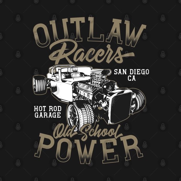 Outlaw Racers Old School Power San Diego by Verboten