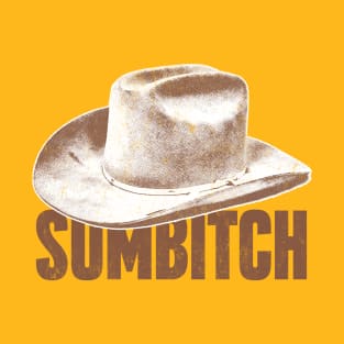 Sumbitch / Smokey & The Bandit Quote Design T-Shirt