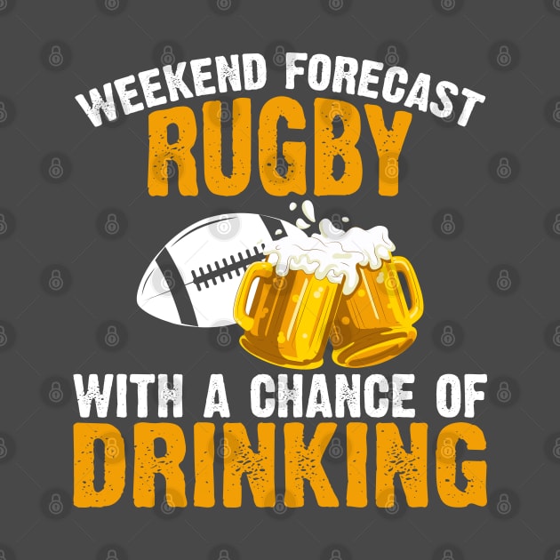 Weekend forecast rugby with chance of drinking by The Reluctant Pepper