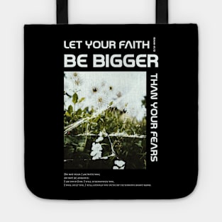 Let Your Faith Be Bigger Than Your Fears Isaiah 41:10 Bible Verse Tote