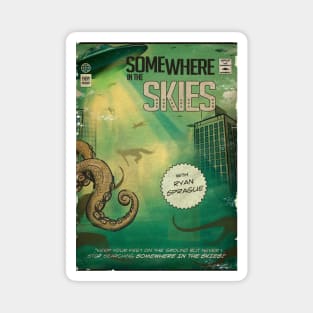 Somewhere in the Skies "B Movie" Magnet