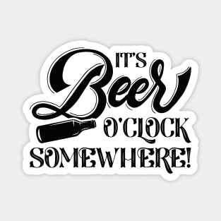 It’s Beer O’Clock Somewhere Magnet