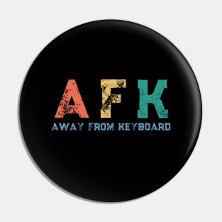 AFK Away From Keyboard Funny Gamer Pin