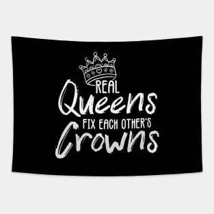 'Real Queens Fix Each Others Crowns' Feminist Shirt Tapestry