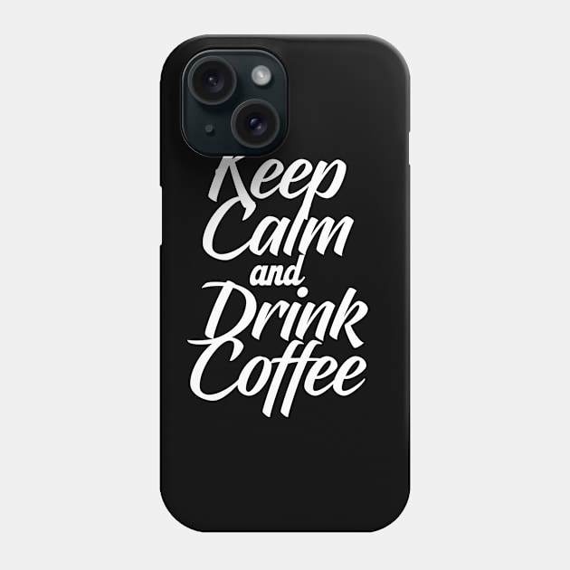 Drink Coffee Phone Case by TambuStore