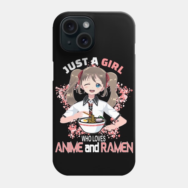 Just a girl who loves anime and ramen ..Anime ramen lovers gift Phone Case by DODG99