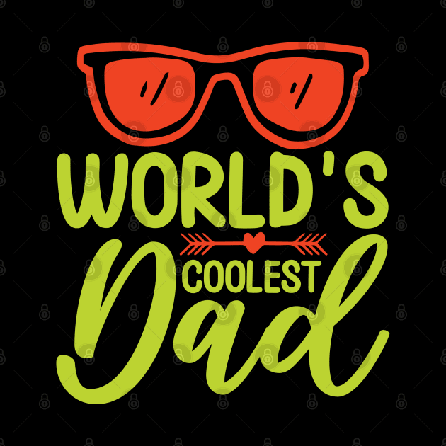Worlds coolest dad by Syntax Wear