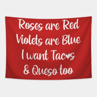 Roses are red tacos and queso quote Tapestry