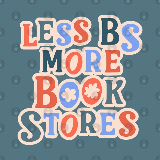 less bs more book stores by indiebookster