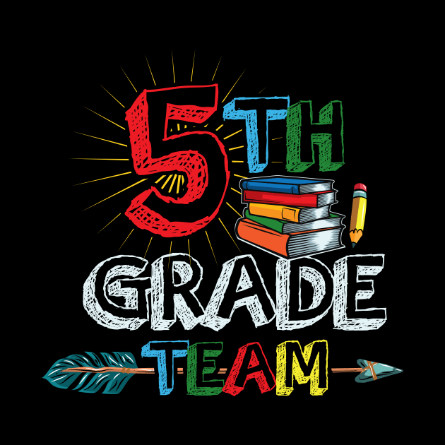 Team 5th Fifth Grade - 1st Day of School by ozalshirts