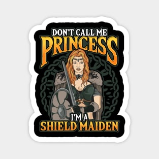 Viking Don't Call Me Princess I'm A Shield Maiden Magnet