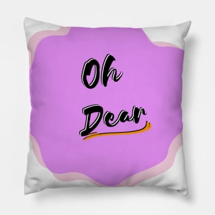 Oh Dear design Pillow