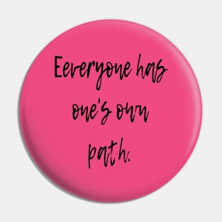 Eeveryone has one's own path Pin