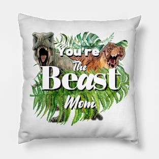 You're the BEaST Mom Pillow