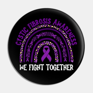 Cystic Fibrosis Awareness We Fight Together Pin
